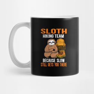Sloth Hiking Team Because Slow Still Gets You There Mug